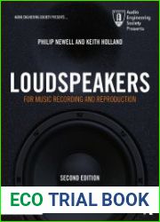 Loudspeakers For Music Recording and Reproduction, Second Edition