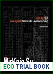Chinese Siege Warfare Mechanical Artillery & Siege Weapons of Antiquity