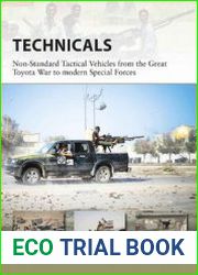 Technicals Non-Standard Tactical Vehicles from the Great Toyota War to modern Special Forces (Osprey New Vanguard 257)