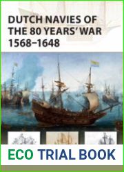 Dutch Navies of the 80 Years’ War 1568-1648 (Osprey New Vanguard 263)