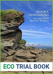 Alaska Dinosaurs An Ancient Arctic World