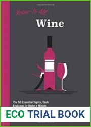 Know It All Wine The 50 Essential Topics, Each Explained in Under a Minute