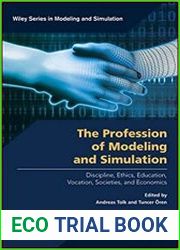 The Profession of Modeling and Simulation Discipline, Ethics, Education, Vocation, Societies, and Economics
