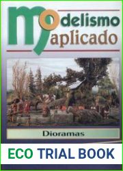 Dioramas (Modelismo Aplicado Tomo IV)