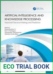 Artificial Intelligence and Knowledge Processing Improved Decision-Making and Prediction