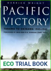 Pacific Victory Tarawa to Okinawa 1943-1945