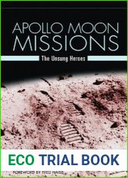 Apollo Moon Missions The Unsung Heroes