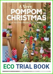 A Very Pompom Christmas 20 Festive Projects to Make