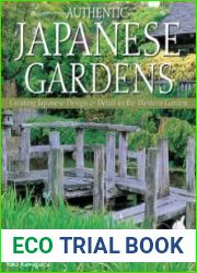 Authentic Japanese Gardens Creating Japanese Design & Detail in Your Garden