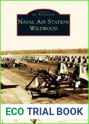 Naval Air Station Wildwood (Images of Aviation)