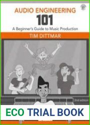 Audio Engineering 101 A Beginner|s Guide to Music Production 2nd Edition