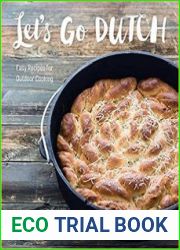 Let|s Go Dutch Easy Recipes for Outdoor Cooking