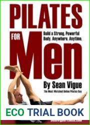 Pilates for Men Build a Strong, Powerful Core and Body from Beginner to Advanced