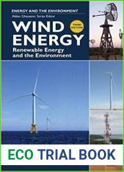 Wind Energy Renewable Energy and the Environment Third Edition