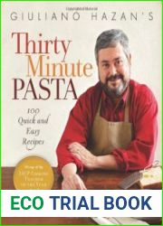 Giuliano Hazan|s Thirty Minute Pasta 100 Quick and Easy Recipes