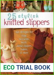 25 Stylish Knitted Slippers Fun Designs for Clogs, Moccasins, Boots, Animal Slippers, Loafers, & More