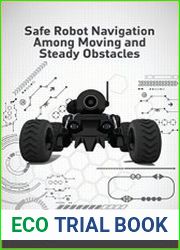 Safe Robot Navigation Among Moving and Steady Obstacles