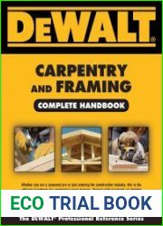 DEWALT Carpentry and Framing Complete Handbook