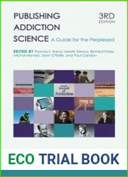 Publishing Addiction Science A Guide for the Perplexed