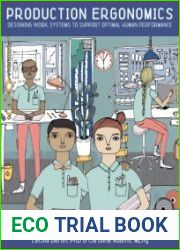 Production Ergonomics Designing Work Systems to Support Optimal Human Performance