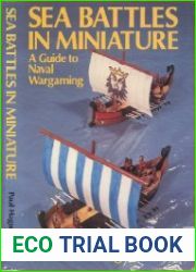 Sea Battles in Miniature A Guide to Naval Wargaming