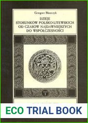 Dzieje stosunkow polsko-litewskich od czasow najdawniejszych do wspolczesnosci, t. I. Trudne poczatki