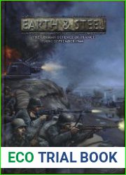 Earth & Steel The German Defence of France June-September 1944