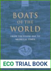 Boats of the World From the Stone Age to Medieval Times
