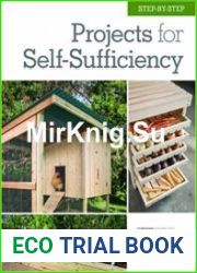 Step-by-Step Projects for Self-Sufficiency Grow Edibles * Raise Animals * Live Off the Grid * DIY