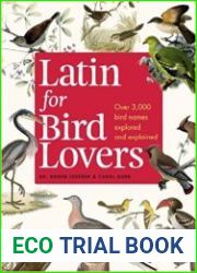 Latin for Bird Lovers Over 3,000 Bird Names Explored and Explained