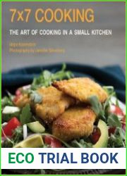 7x7 Cooking The Art of Cooking in a Small Kitchen