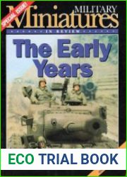 The Early Years (Military Miniatures in Review Special Issue)
