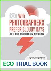 Why Photographers Prefer Cloudy Days