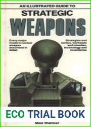 An Illustrated Guide to Strategic Weapons
