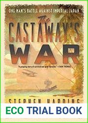 The Castaway’s War One Man’s Battle against Imperial Japan