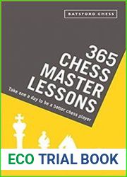 365 Chess Master Lessons Take One a Day to Be a Better Chess Player