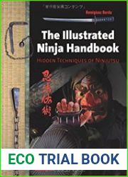 The Illustrated Ninja Handbook Hidden Techniques of Ninjutsu