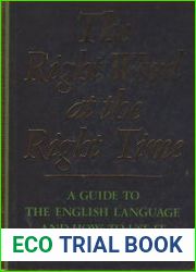 The Right Word at the Right Time A Guide to The English Language and How to Use It