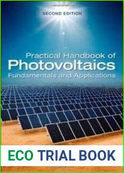 Practical Handbook of Photovoltaics, Second Edition Fundamentals and Applications, 2nd Edition