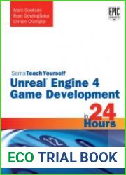Sams Teach Yourself Unreal Engine 4 Game Development in 24 Hours