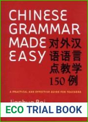 Chinese Grammar Made Easy. A Practical and Effective Guide for Teachers
