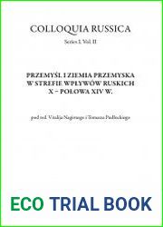Colloquia Russica. Серия I. Том 2. Przemysl i ziemia przemyska w strefie wplywow ruskich X – polowa XIV w