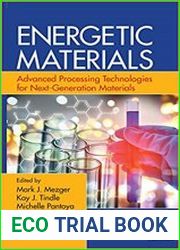 Energetic Materials Advanced Processing Technologies for Next-Generation Materials