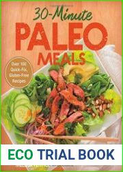30-Minute Paleo Meals Over 100 Quick-Fix, Gluten-Free Recipes