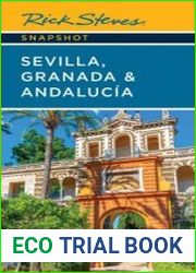 Rick Steves Snapshot Sevilla, Granada & Andalucia (Rick Steves Snapshot), 7th Edition