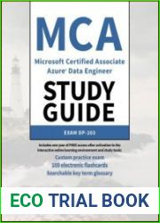 MCA Microsoft Certified Associate Azure Data Engineer Study Guide Exam DP-203