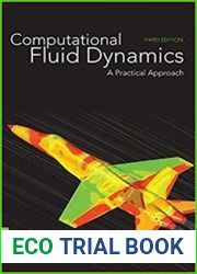 Computational Fluid Dynamics A Practical Approach 3rd Edition
