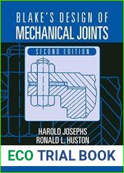 Blake|s Design of Mechanical Joints (Mechanical Engineering) 2nd Edition