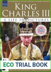 King Charles III Life in Pictures - Coronation Special - First Edition 2023