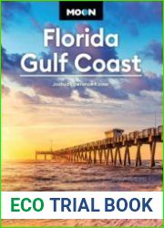 Moon Florida Gulf Coast Best Beaches, Scenic Drives, Everglades Adventures (Travel Guide), 7th Edition